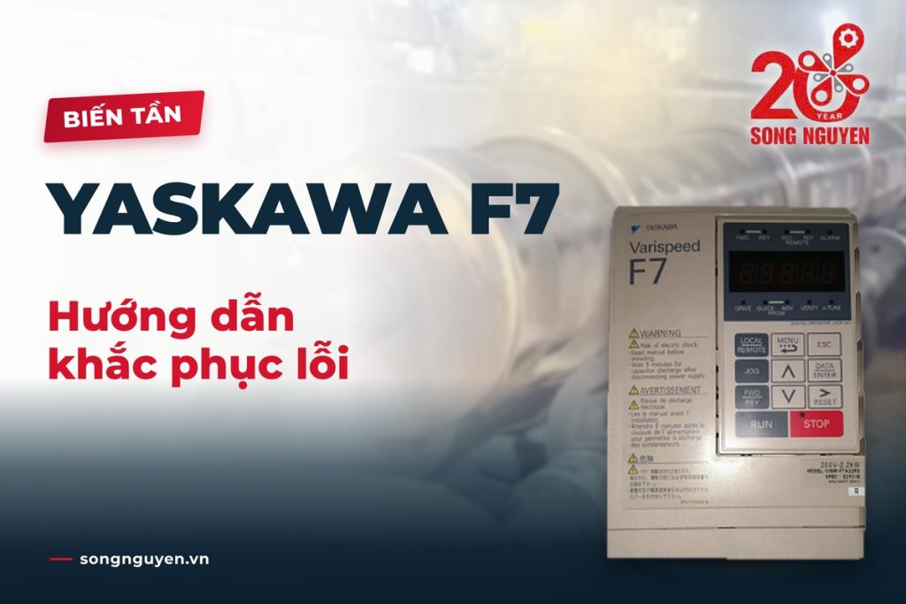 Bảng mã lỗi biến tần Yaskawa F7 và cách khắc phục