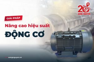Giải pháp nâng cao hiệu suất động cơ