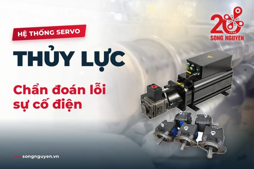 5 bước chẩn đoán lỗi sự cố điện trong hệ thống servo thủy lực
