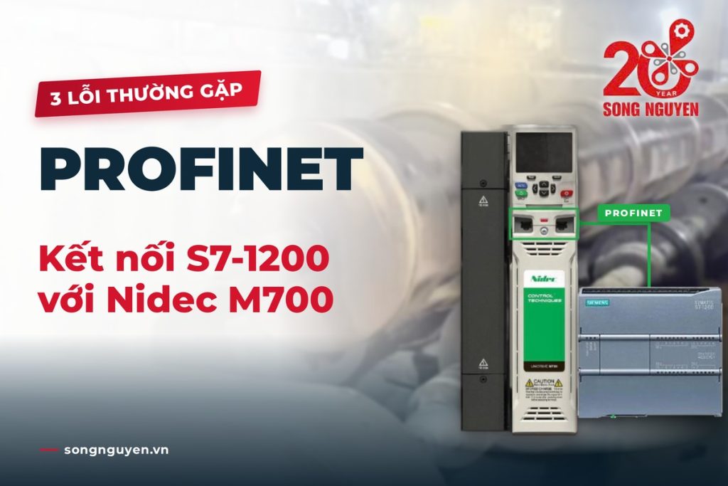 3 lỗi thường gặp khi kết nối S7-1200 với Nidec M700 qua PROFINET